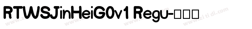 RTWSJinHeiG0v1 Regu字体转换